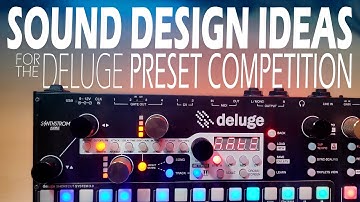 Sound Design Ideas in time for the Synthstrom Deluge Preset Competition #synthstromdeluge