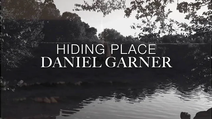 Hiding Place - Daniel Garner (OFFICIAL MUSIC VIDEO...