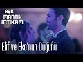 Elif ve Eko'nun düğünü - Aşk Mantık İntikam