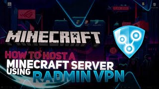 How to host a  minecraft server free and play with friend using Radmin VPN {NO PORT FORWARDING!!!}
