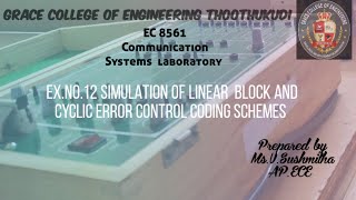GRACE COE-ECE-EC8561-CommunicationSystemsLab-Ex12-LINEAR BLOCK,CYCLIC ERROR CONTROL CODING