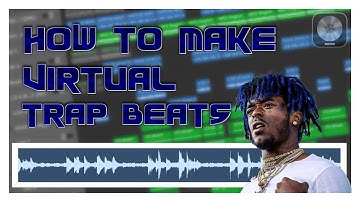 How to Make Hard Hitting Virtual Trap Beats in Logic Pro X | Beats for Lil Uzi Vert and TyFontaine