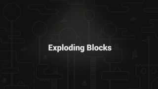 How To Videos: Exploding Blocks