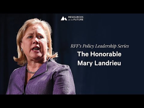 RFF Policy Leadership Series with The Honorable Mary Landrieu