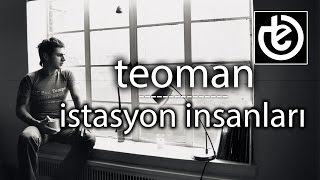 Video thumbnail of "teoman - İstasyon İnsanları"