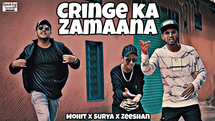 CRINGE KA ZAMAANA - Mohit | Surya | Zeeshan | Spea...