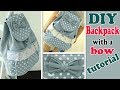 DIY BACKPACK TUTORIAL • CUTE WITH POCKET & BOW