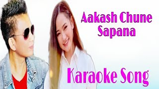 Aakash Chune Sapana || Karaoke Track Song || Melina Rai Mani Sundar Limbu ||
