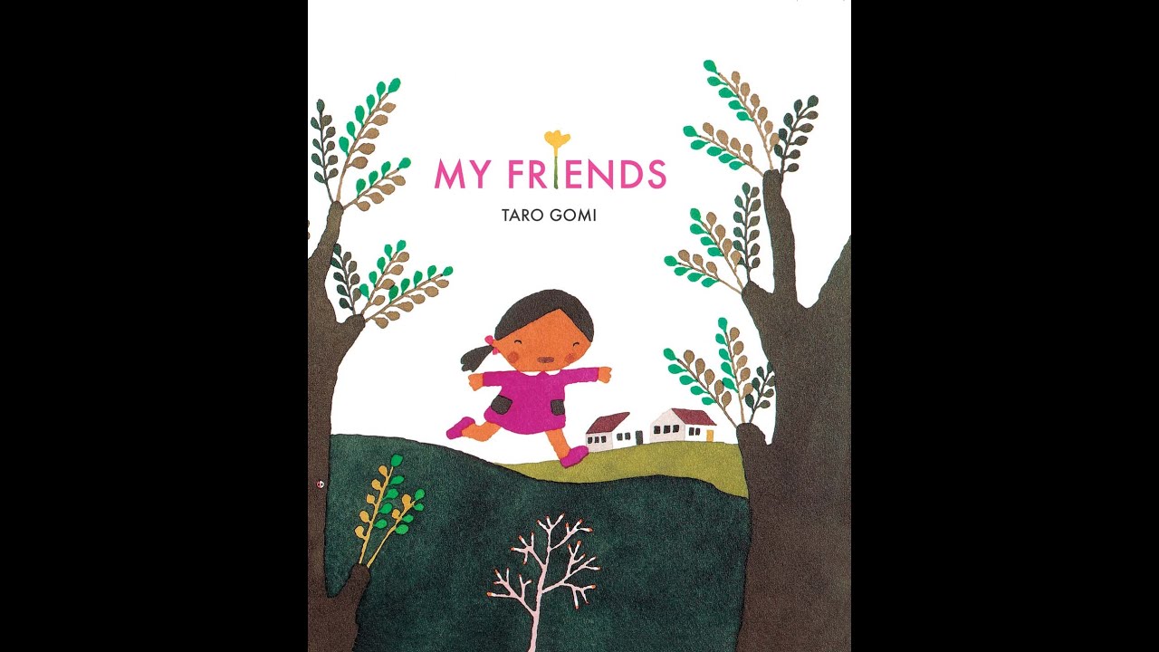 My Friends By Taro Gomi STORYTIME