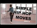 Simple Hip Hop Moves For Beginners part 3 I  Club Dance Tutorial