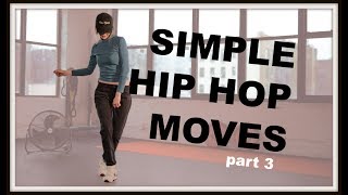 Simple Hip Hop Moves For Beginners part 3 I  Club Dance Tutorial