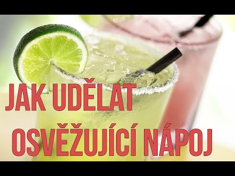 Video: Jak Připravit Osvěžující Alkoholické Nápoje