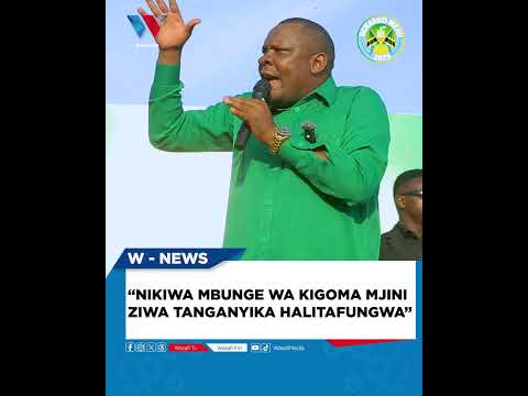 NIKIWA MBUNGE WA KIGOMA MJINI ZIWA TANGANYIKA HALITAFUNGWA 