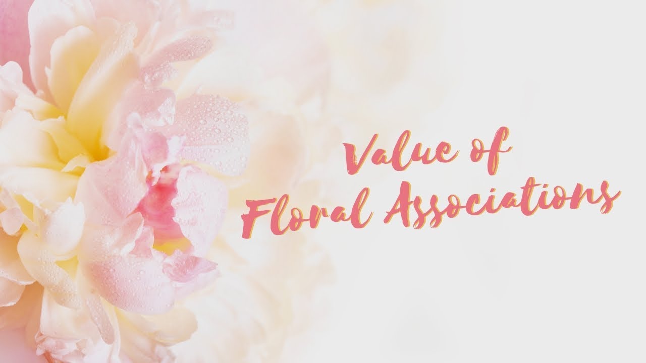 Value of Floral Associations YouTube