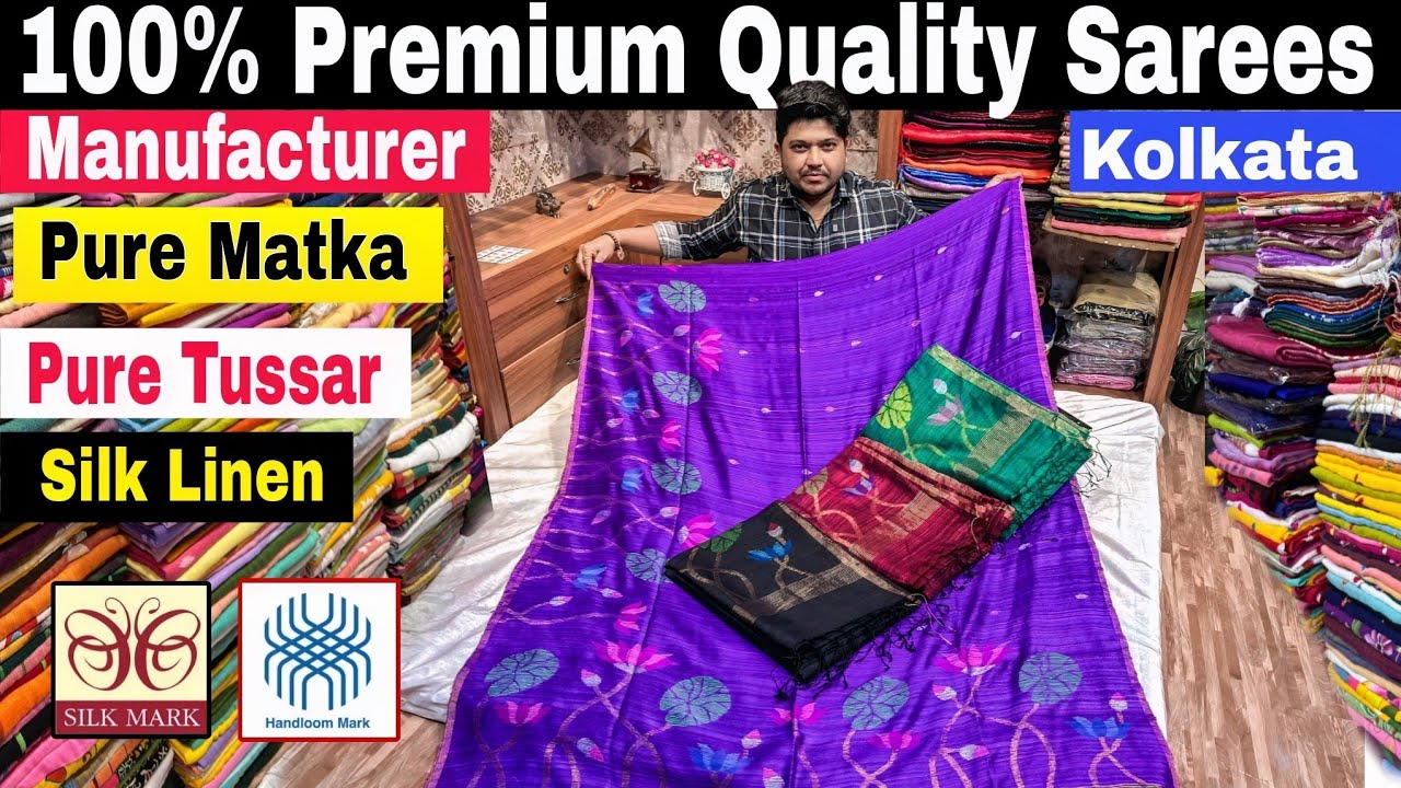 Pure Matka Silk | Tussar Silk | Resham Muslin | Silk Linen | Pure Linen Saree Manufacturer