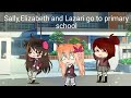 Sally,Elizabeth and Lazari go to primary school  {}☆ original ☆{}