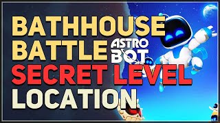 Bathhouse Battle Secret Level Location Astro Bot