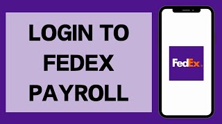 How To Login Fedex Payroll 2025 | Fedex Employee Login