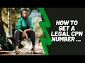How to Get a Legal CPN number | Is a CPN number legal in 2021? | CPN Numbers | Episode: 001