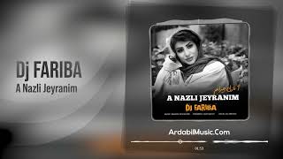 DJ Fariba – A Nazli Jeyranim | دی جی فریبا – آ نازلی جیرانیم