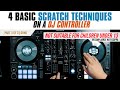 4 Basic Scratch Techniques on a DJ Controller | part 3 of 3 - Demonstrations
