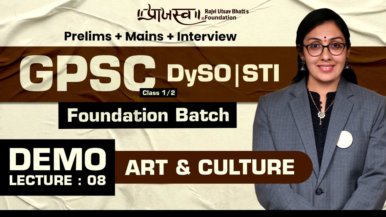 DEMO 8 | ART & CULTURE| GPSC CLASS 1-2 FOUNDATION BATCH | PRIYANKA MA'AM | Praajasv Foundation