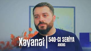 Xəyanət 3-Cü Mövsüm 540-Cı Seriya Anons