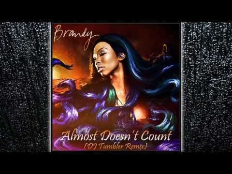 Brandy - Almost Doesn't Count (DJ Tumbler Remix)