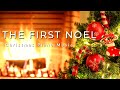 The First Noel (1 Hour Loop)  - Christmas Instrumental Piano Music &amp; Fireplace Background