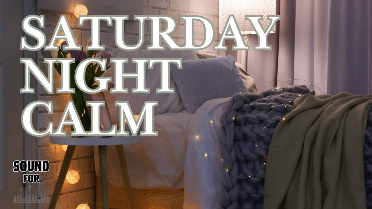 Saturday Night Calm – 2 Hours | Relaxing Ambient Instrumental