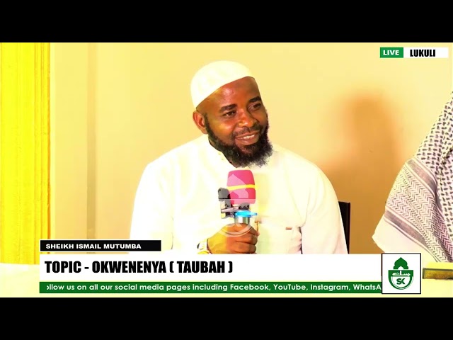 OKWENENYA TAUBAH SHEIKH ISMAIL MUTUMBA A حفظه الله class=