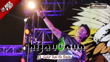 [NEW] Hijau Daun - Sakit Tapi Ku Rindu | Live Konser ROCK N