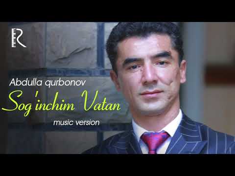 Abdulla Qurbonov - Sog'inchim Vatan