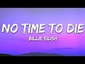 Billie Eilish No Time To Die Lyrics Billie Eilish No Time To Die Lyrics