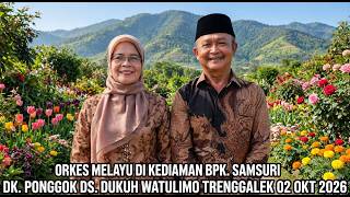 ORKES MELAYU AMP DIRUMAH BPK.SAMSURI DS.DUKUH WATULIMO TRENGGALEK .02 OKT 2026