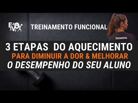 3 etapas do aquecimento do treinamento funcional que diminui dor e melhora o desempenho do seu aluno