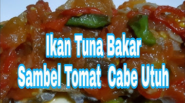 Ikan Tuna Bakar Sambel Tomat Cabe Utuh#  Ikan Bakar Super Mudah, Enak dan Sehat#Ikan Bakar Teflon