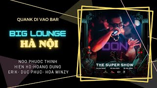 Quan K đi Vào Bar : Don Lounge - Chợ Hàng Da - Hà Nội