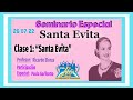Seminario Especial Santa Evita 26 de julio de 2022 Clase 1 de 5