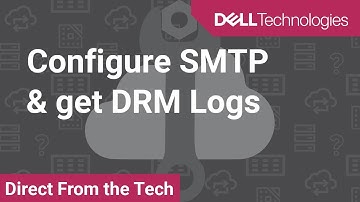 Configure SMTP settings in DRM and gather Repository Logs