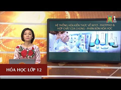 MÔN HÓA HỌC - LỚP 12 | KIẾN THỨC VỀ NITƠ, PHOTPHO VÀ HỢP CHẤT CỦA CHÚNG | 15H15 NGÀY 21.04.2020
