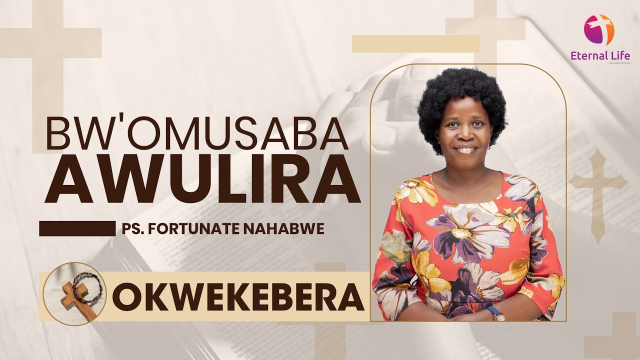 🔴BW'OMUSABA AWULIRA || PS FORTUNATE NAHABWE || 4.07.2025