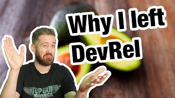 WHY I QUIT DEVREL