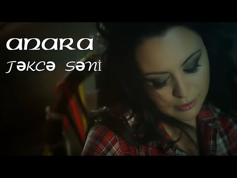 Anara  Tovuzlu - Təkcə Səni (Official Video )