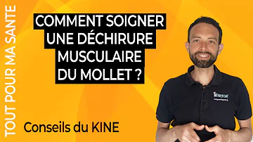 Comment soigner une dechirure au mollet ?