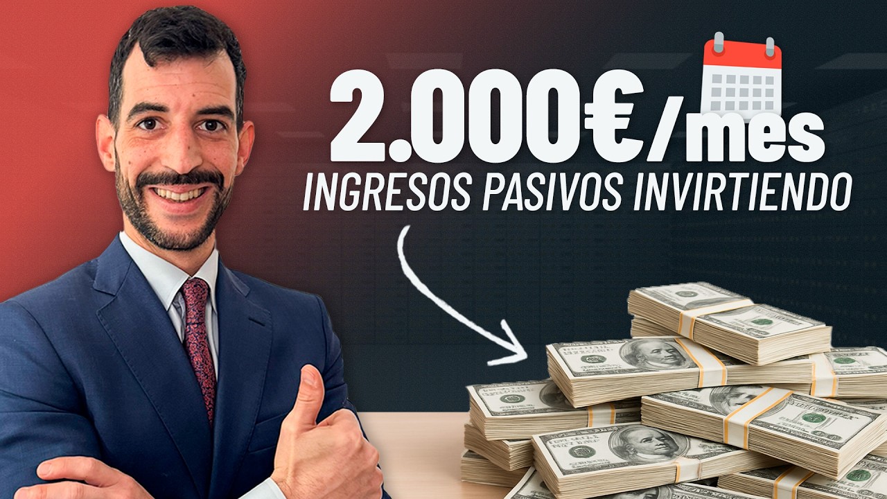 Cuánto Necesitas INVERTIR para Ganar 2.000€ al Mes de Forma PASIVA