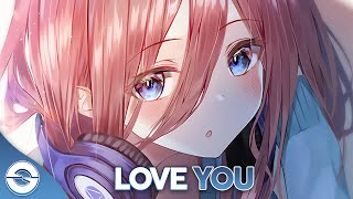 Nightcore - Love You - (Lyrics)