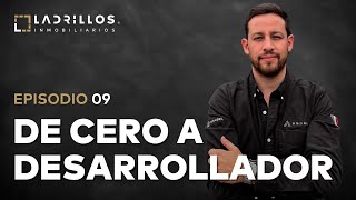 Cómo empezar un desarrollo inmobiliario  | Ladrillos Inmobiliarios Podcast #09 con Kike Figueroa