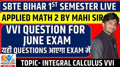 MATHS 2 VVI QUESTION 1ST SEMESTER SBTE BIHAR || INTEGRATION || GROUP B MATHEMATICS BY MAHI SIR