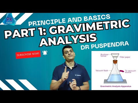 Part 1: Gravimetric Analysis - Principle and Basics